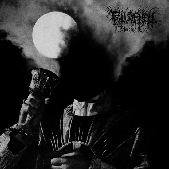 Weeping Choir - Full Of Hell - Music - MEMBRAN - 0781676437818 - January 15, 2021