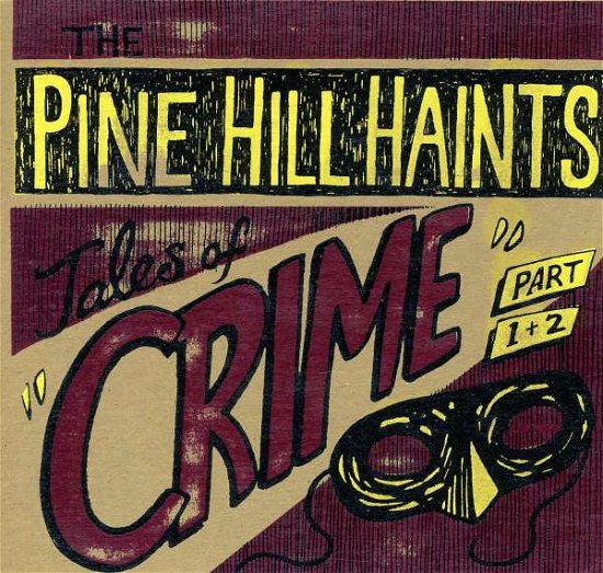 Cover for Pine Hill Haints · Tales of Crime 1&amp;2 (7&quot;) (2019)