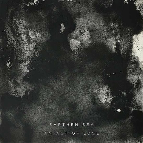 Cover for Earthen Sea · An Act Of Love (LP) (2017)