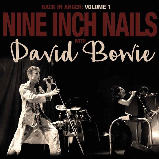 Cover for Nine Inch Nails &amp; David Bowie · Back in Anger - the 1995 Radio Transmissions - St Louis, Mo 1995 Vol 1 (LP) [Limited Deluxe edition] (2016)