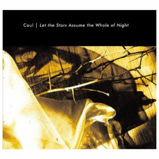 Cover for Caul · Let the Stars Assume the Whole of Night (CD) (2012)