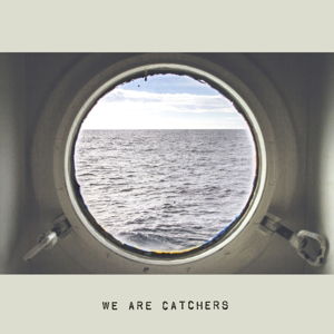 We Are Catchers - We Are Catchers - Música - DOMINO - 0887828028818 - 20 de março de 2014