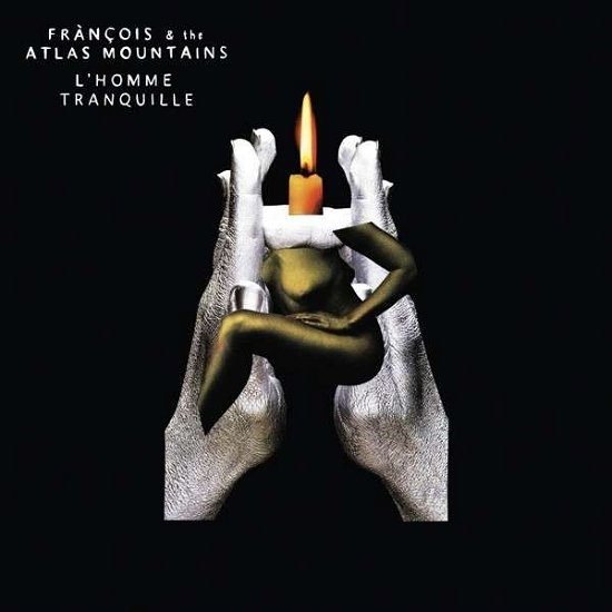 Cover for Francois &amp; The Atlas Mountains · L'hommetranquille (LP) (2015)