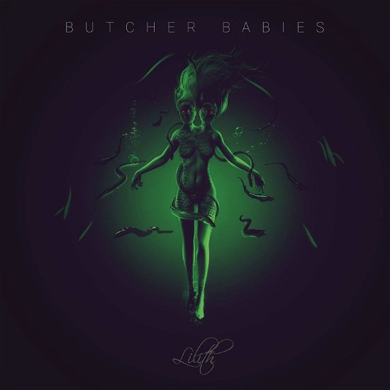 Lilith - Butcher Babies - Music - METAL/HARD ROCK - 0889854737818 - October 27, 2017