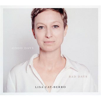 Good Days Bad Days - Lisa Cat-Berro - Music - L'AUTRE - 3521383460818 - May 7, 2021