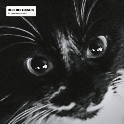 Cover for Klub Des Loosers · Le Chat Et Les Autres Histoires (LP) (2023)