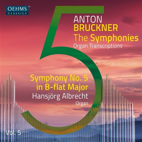Cover for Albrecht · Anton Bruckner Project: The Symphonies (Organ Transcriptions) / Vol. 5 (CD) (2023)