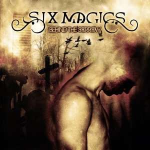 Behind the Sorrow - Six Magics - Muzyka - HOWLING BULL CO. - 4527313112818 - 28 kwietnia 2010