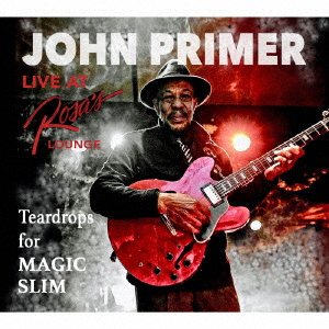 Teardrops For Magic Slim: Live At Rosa's Lounge - John Primer - Música - VIVID - 4546266219818 - 21 de abril de 2023