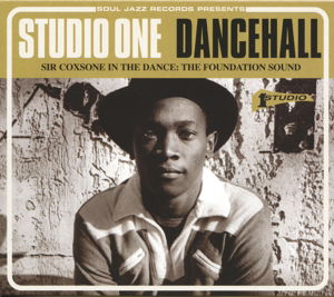 Studio One Dancehall - Sir Coxsone In The Dance - Soul Jazz Records Presents / Various - Musik - SOULJAZZ - 5026328102818 - 26. juni 2014