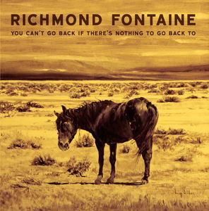 You Can't Go Back if There's N - Richmond Fontaine - Musik - Decor - 5052571064818 - 4. März 2016