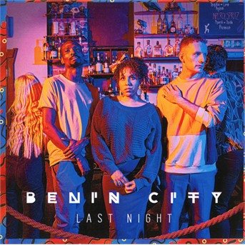 Benin City · Last Night (CD) (2018)