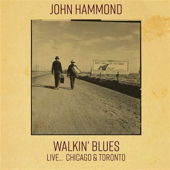 Cover for John Hammond · Walkin' Blues Live…chicago &amp; Toronto (CD) (2017)