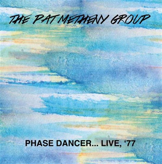 Cover for Metheny Pat · Phase Dancer...live '77 (CD) (2015)