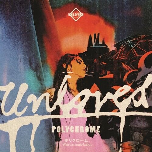 Polychrome (The Pink Album Postlude) - Unloved - Muziek - HEAVENLY RECORDINGS - 5400863089818 - 24 februari 2023