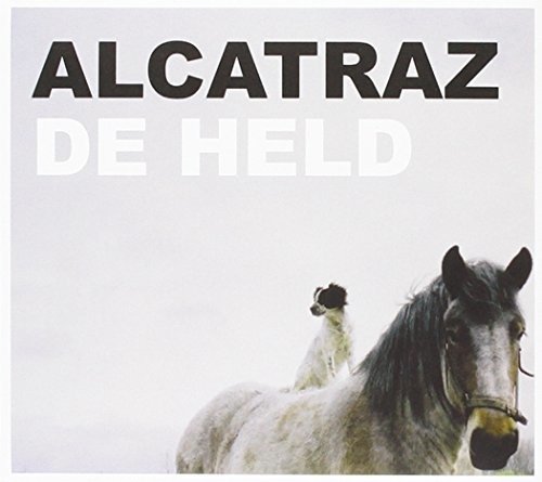 Alcatraz - De Held - Música - PETROL - 5425007831818 - 26 de novembro de 2015