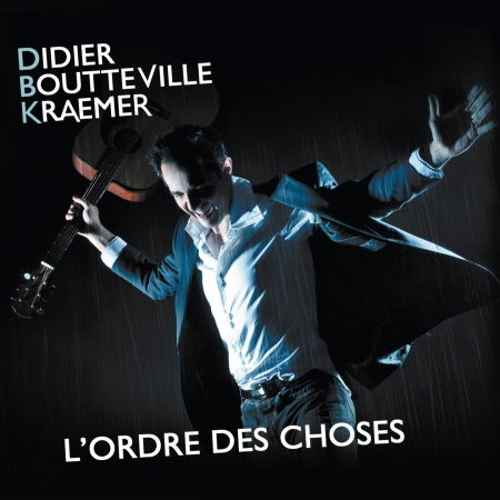 L'ordre Des Choses - Didier Boutteville Kraemer - Music - AKA MUSIC - 5425024520818 - November 6, 2014