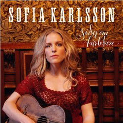 Söder Om Kärleken - Sofia Karlsson - Musik -  - 7332181026818 - 2 mars 2009