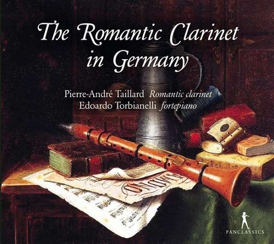 Cover for Taillard · The Romantic Clarinet In Germany (CD) (2017)