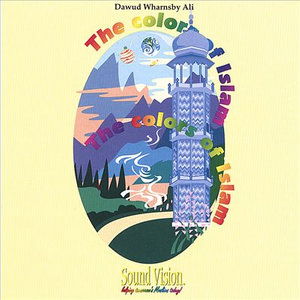 Cover for Dawud Wharnsby · Colours of Islam (CD) (1998)