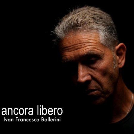 Ancora Libero - Ivan Francesco Ballerini - Música - RADICI MUSIC - 8032584614818 - 4 de junho de 2021