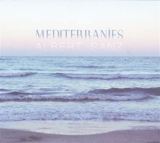 Sanz Albert · Mediterranies (CD) (2017)