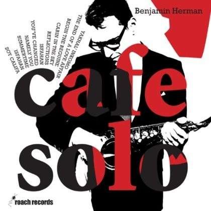 Cover for Benjamin Herman · Cafe Solo (CD) (2013)