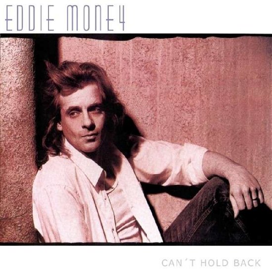 Cover for Eddie Money · Can't Hold Back (CD) (2013)