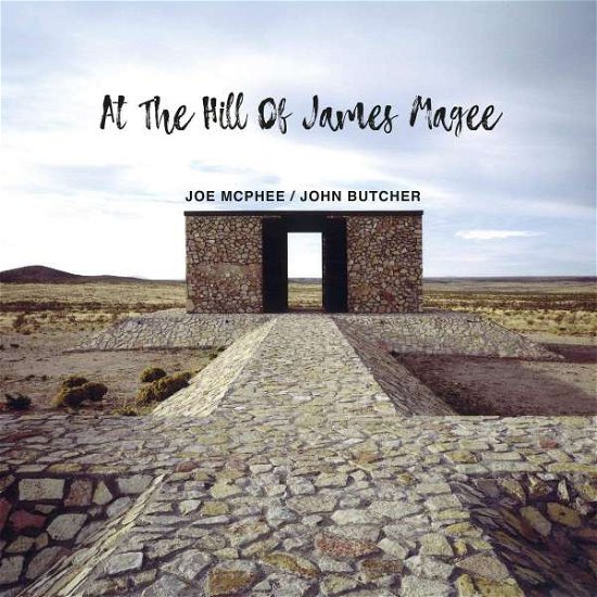 Cover for Mcphee, Joe &amp; John Butch · At The Hill Of James Magee (CD) (2019)