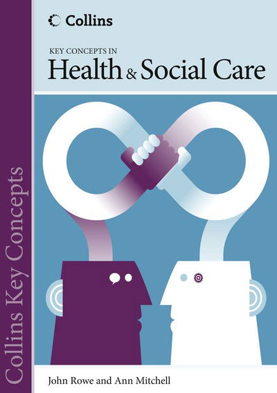 Cover for John Rowe · Health and Social Care - Collins Key Concepts (Paperback Book) (2013)