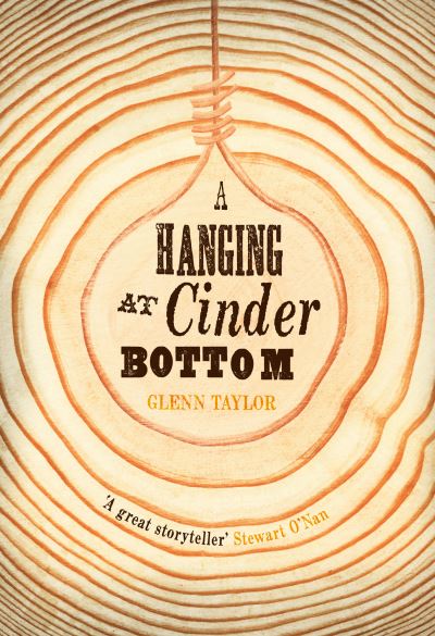 Cover for Glenn Taylor · A Hanging at Cinder Bottom (Paperback Book) (2015)