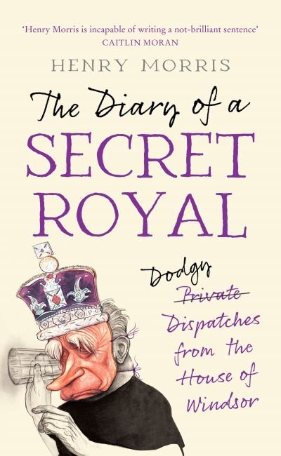Cover for Henry Morris · The Diary of a Secret Royal (Pocketbok) (2025)