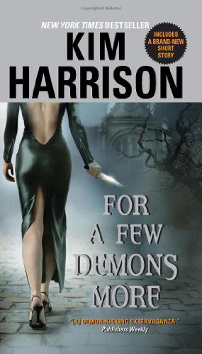 For a Few Demons More - Hollows - Kim Harrison - Books - HarperCollins - 9780061149818 - November 27, 2007