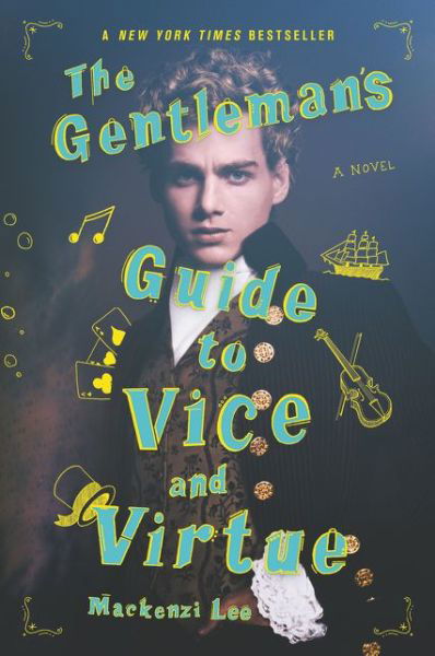 Cover for Mackenzi Lee · The Gentleman's Guide to Vice and Virtue - Montague Siblings (Taschenbuch) (2018)