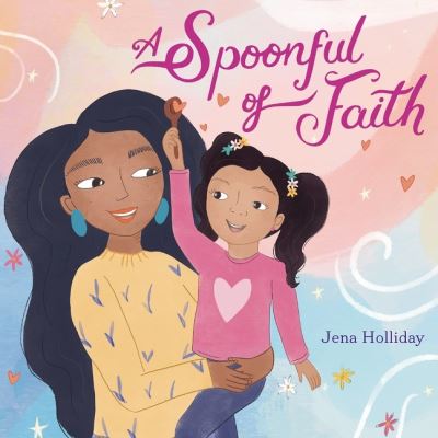 Cover for Jena Holliday · A Spoonful of Faith (Hardcover Book) (2022)