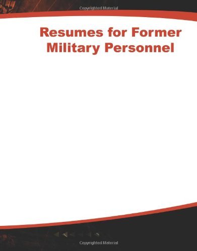 Resumes for Former Military Personnel, 3rd Edition (Mcgraw-hill Professional Resumes) - Editors of Mcgraw-hill - Böcker - McGraw-Hill - 9780071458818 - 23 mars 2006