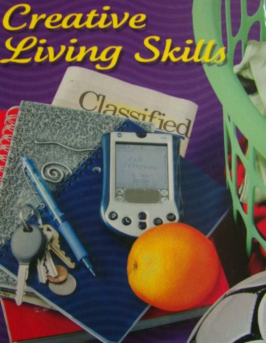 Creative Living Skills, Student Edition - Mcgraw-hill - Książki - Glencoe/McGraw-Hill - 9780078615818 - 10 września 2004