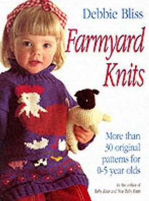 Cover for Debbie Bliss · Farmyard Knits: More Than 30 Original Patterns for 0-5 Years (Pocketbok) (1993)