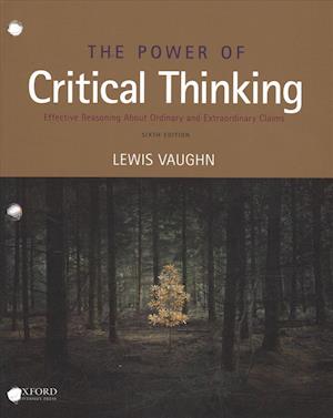 Cover for Lewis Vaughn · The Power of Critical Thinking Effective Reasoning about Ordinary and Extraordinary Claims (Loose-leaf) (2018)