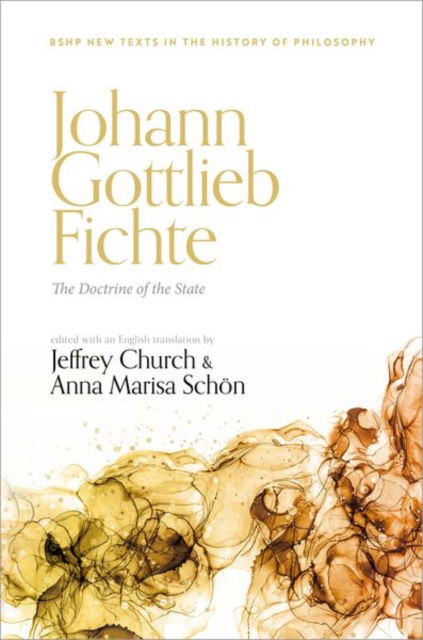 Johann Gottlieb Fichte: The Doctrine of the State - British Society for the History of Philosophy:New Texts in the History of Philosophy (Gebundenes Buch) (2024)