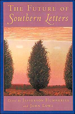 Cover for Lowe Humphries · The Future of Southern Letters (Hardcover Book) (1996)