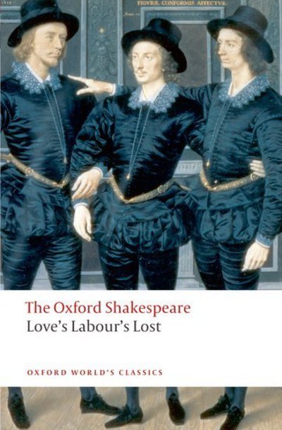 Cover for William Shakespeare · Love's Labour's Lost: The Oxford Shakespeare - Oxford World's Classics (Paperback Bog) (2008)