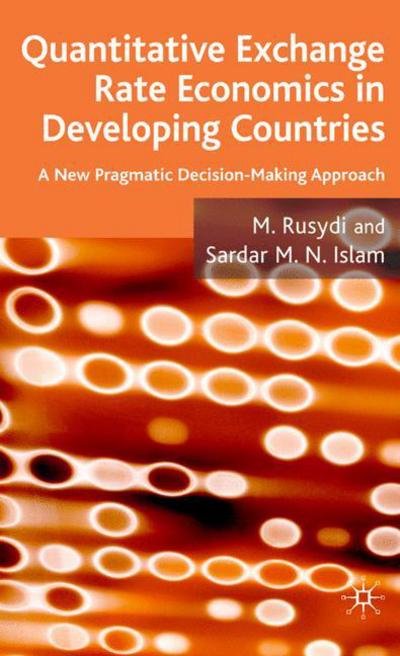Cover for M. Rusydi · Quantitative Exchange Rate Economics in Developing Countries: A New Pragmatic Decision Making Approach (Gebundenes Buch) (2007)