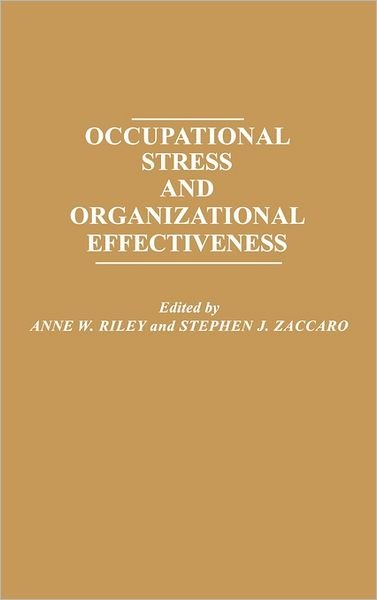 Cover for Occupational Stress and Organizational Effectiveness (Hardcover Book) (1987)