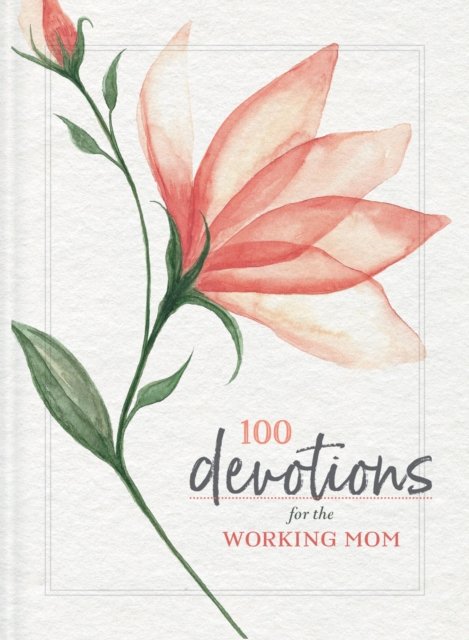 Cover for Zondervan · 100 Devotions for the Working Mom (Paperback Book) (2023)