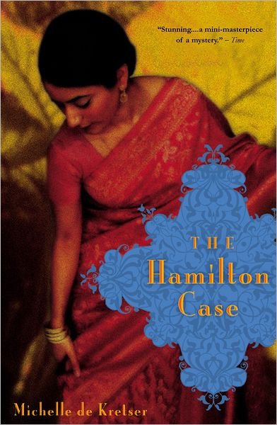 Cover for Michelle De Kretser · The Hamilton Case: a Novel (Paperback Book) [Reprint edition] (2005)