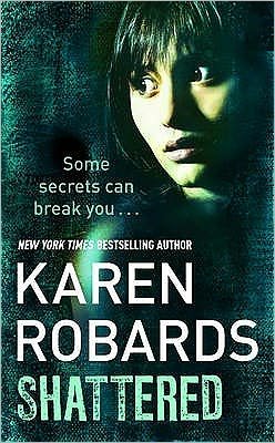Cover for Karen Robards · Shattered (Pocketbok) (2011)