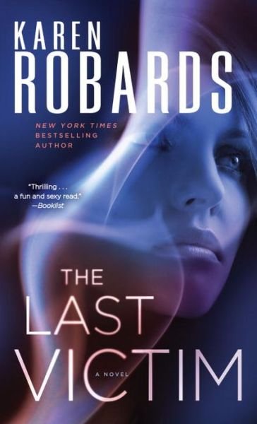 Cover for Karen Robards · The Last Victim: a Novel (Dr. Charlotte Stone) (Paperback Bog) (2013)