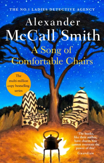 A Song of Comfortable Chairs - No. 1 Ladies' Detective Agency - Alexander McCall Smith - Books - Little, Brown Book Group - 9780349144818 - August 3, 2023