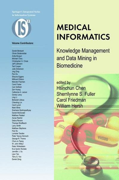 Cover for Hsinnchun Chen · Medical Informatics: Knowledge Management and Data Mining in Biomedicine - Integrated Series in Information Systems (Inbunden Bok) [2005 edition] (2005)